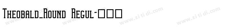 Theobald_Round Regul字体转换